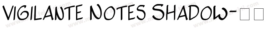 Vigilante Notes Shadow字体转换